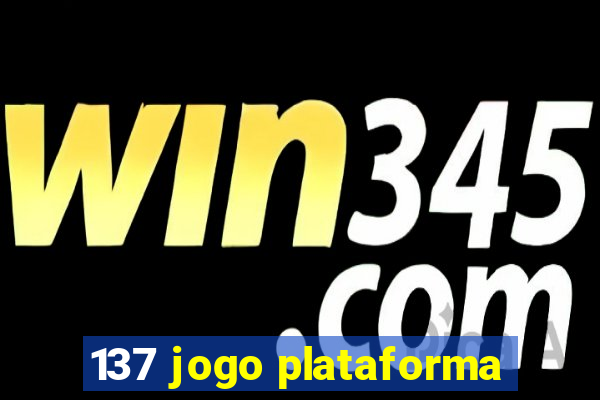 137 jogo plataforma